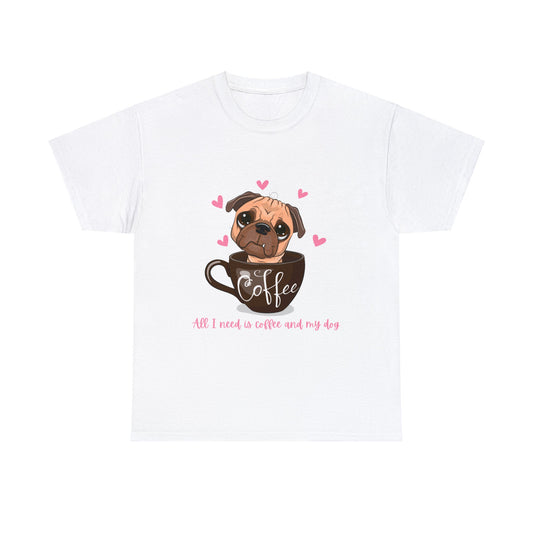 Pug T-Shirt: Coffee and My Dog