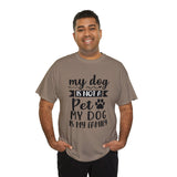 Dog T-Shirt: My Dog Is Not A Pet My Dog Is Family #2