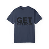 Funny T-Shirt: Get SH*T Done