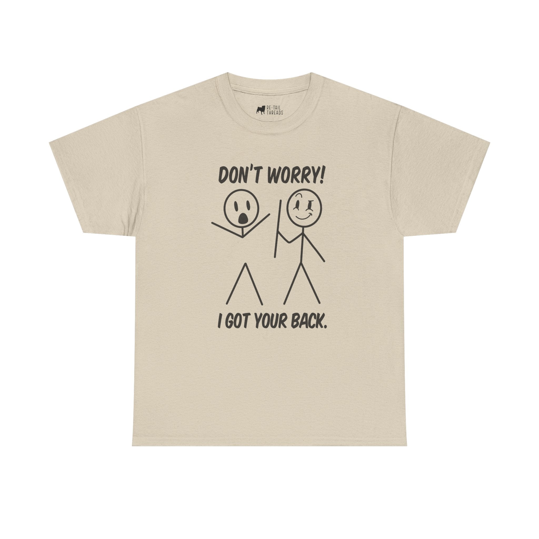 Funny T-Shirt: Don't Worry I Got Your Back