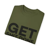 Funny T-Shirt: Get SH*T Done