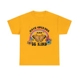 Love T-Shirt: Have Courage And Be Kind