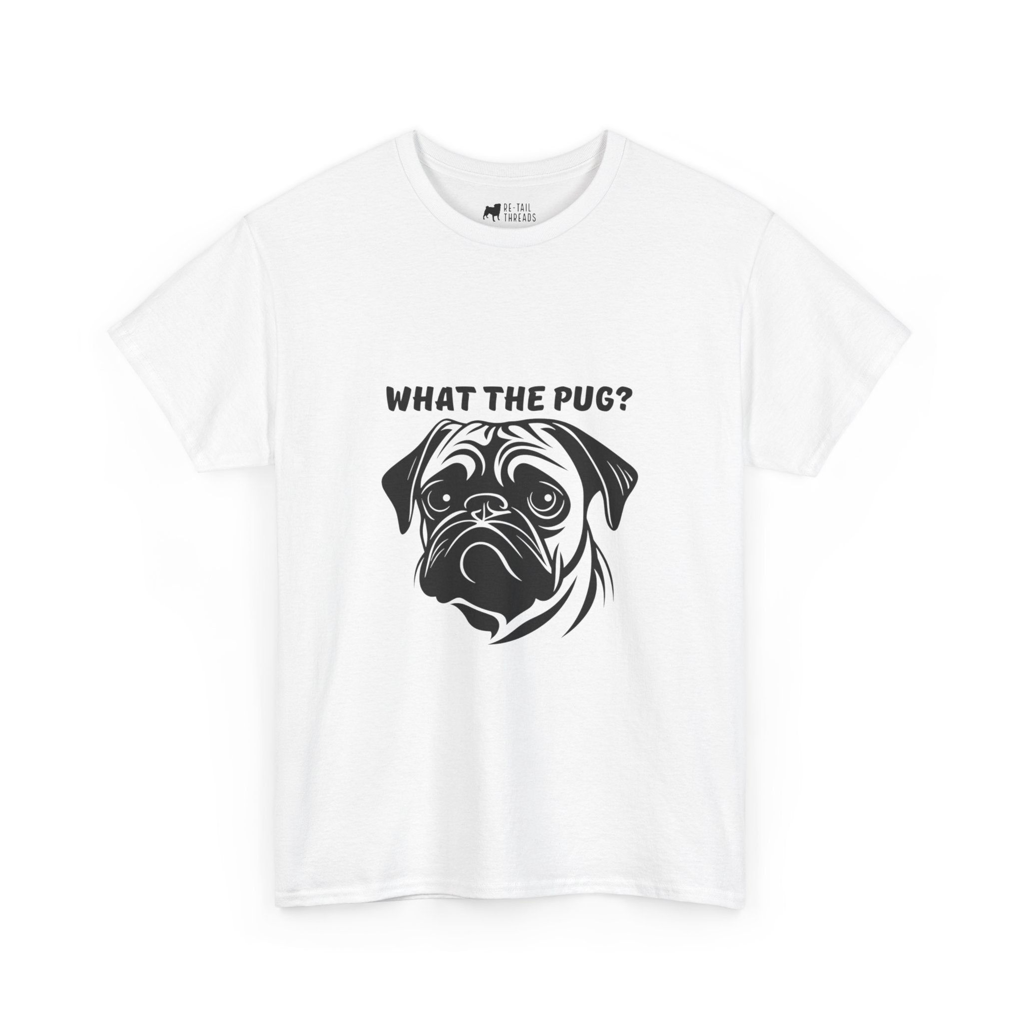 Pug T-Shirt: What The Pug