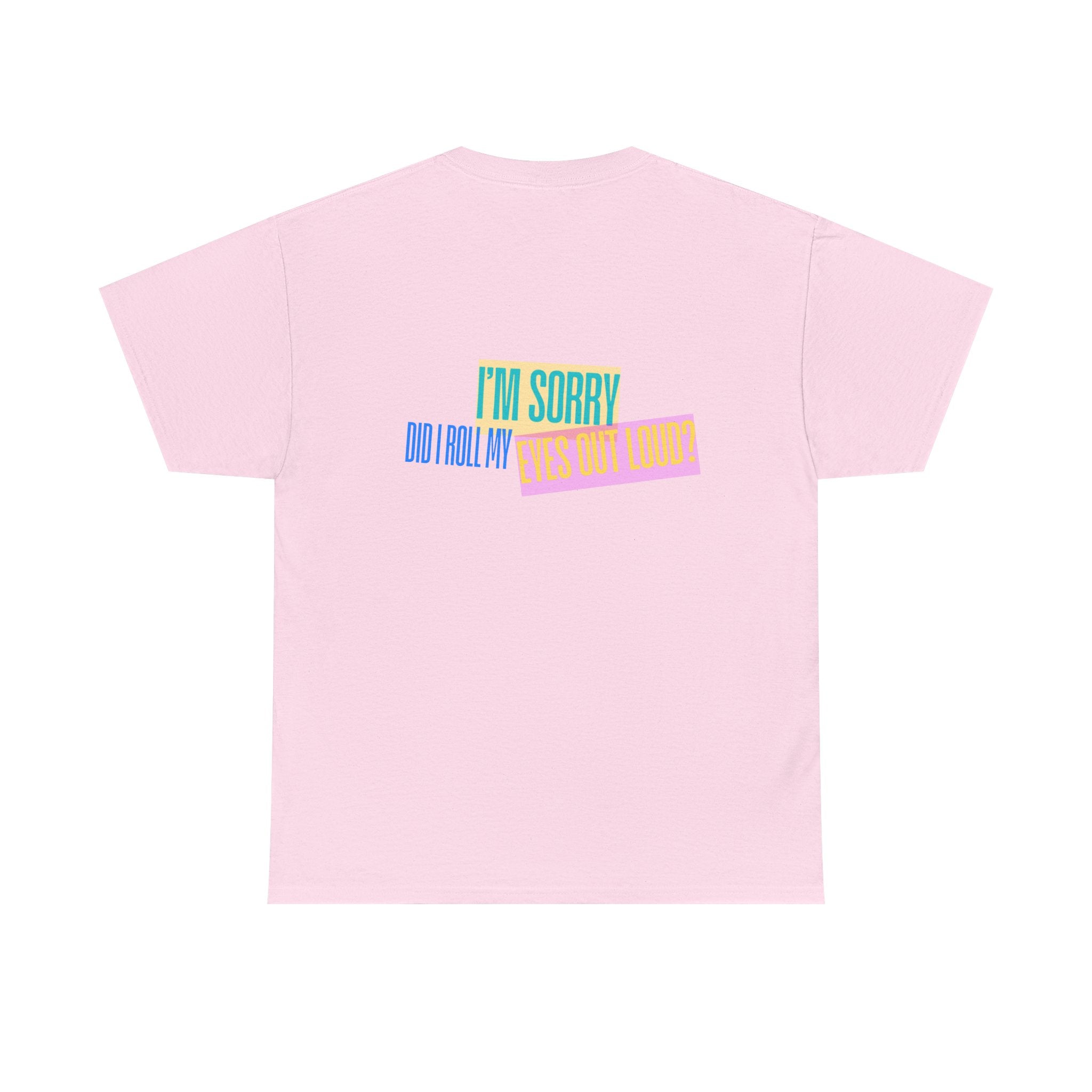 Did I Roll My Eyes Out Loud? Tee — Smiley Rolling Eyes Funny T-Shirt
