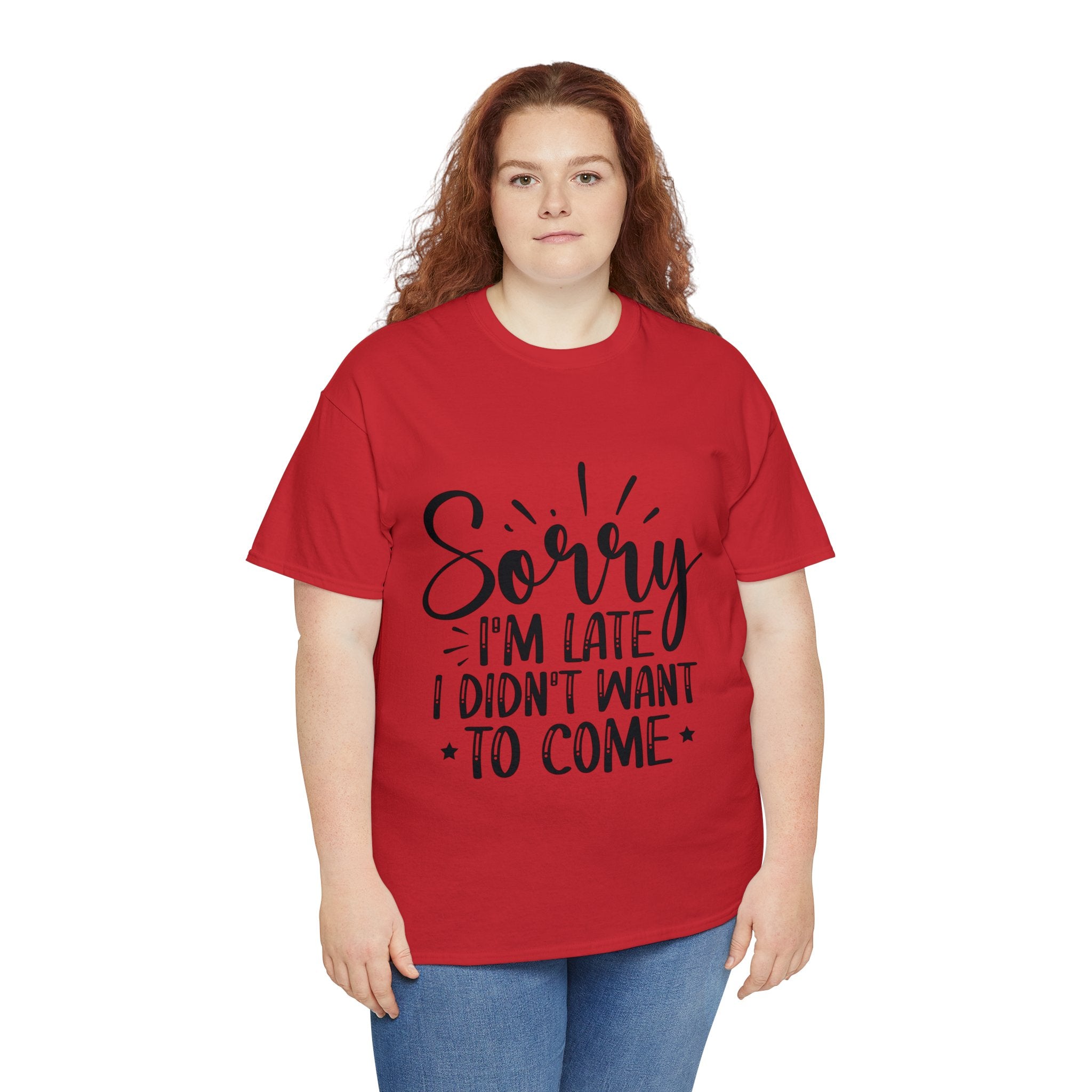 Funny T-Shirt: Sorry Late / Didn't Want to Come
