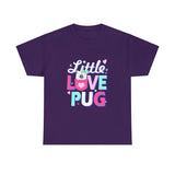 Pug T-Shirt: Little Love Pug