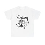 Funny T-Shirt: IDGAF