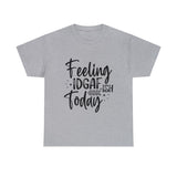 Funny T-Shirt: IDGAF