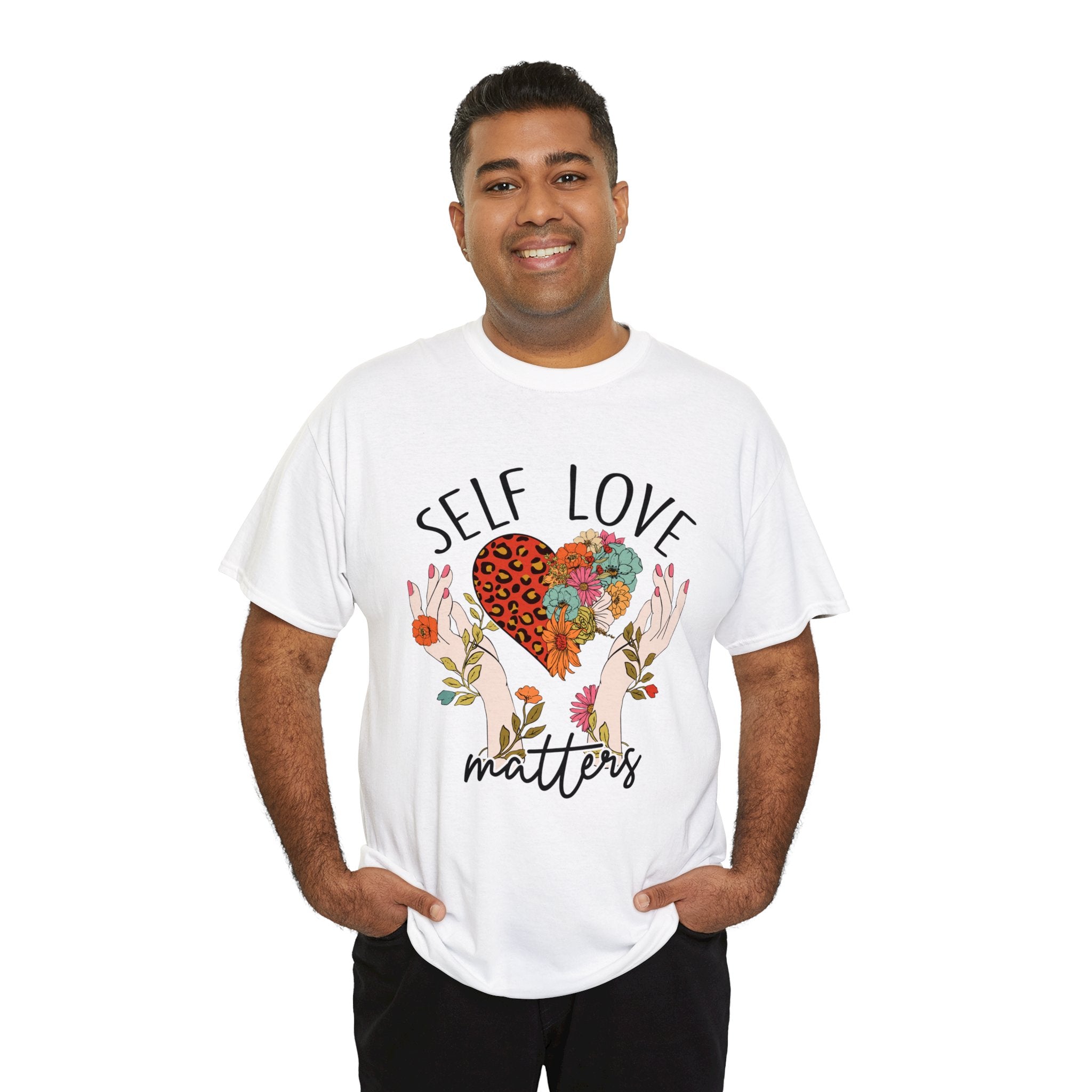 Love T-Shirt: Self Love Matters