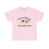 Pug T-Shirt: Love and a Pug