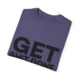 Funny T-Shirt: Get SH*T Done