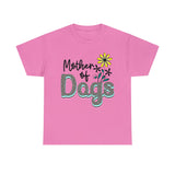 Dog T-Shirt: Mother of Dogs #2