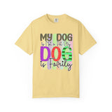 Dog T-Shirt: My Dog Is Not A Pet My Dog Is Family #1
