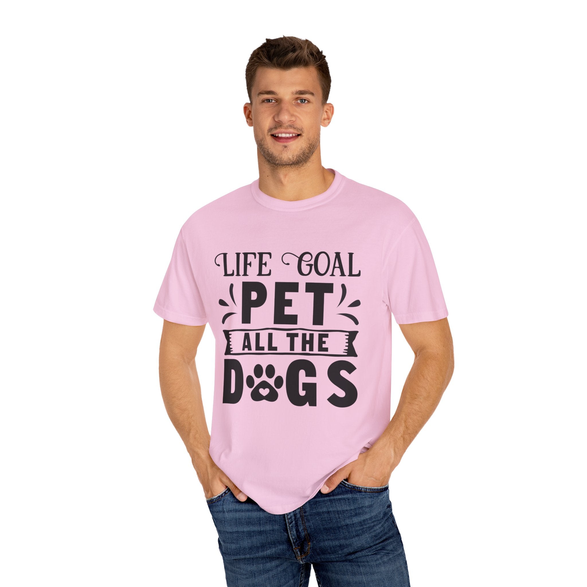 Dog T-Shirt: Life Goal Pet All The Dogs