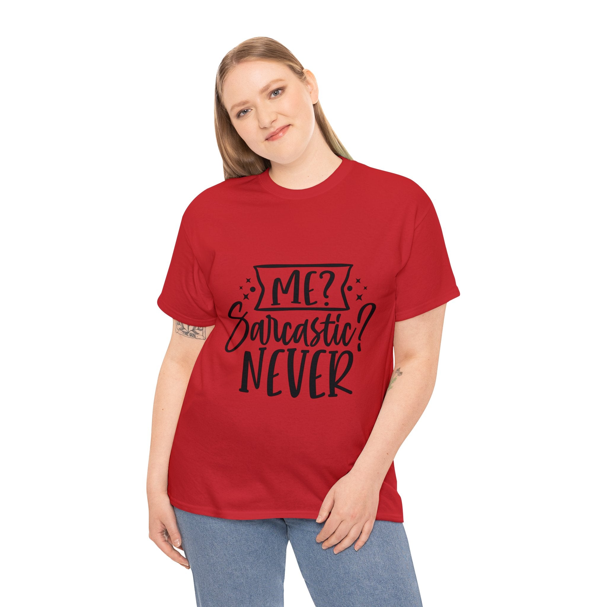 Funny T-Shirt: Me, Sarcastic / Never