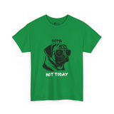 Pug T-Shirt: Pug Nope Not Today #1