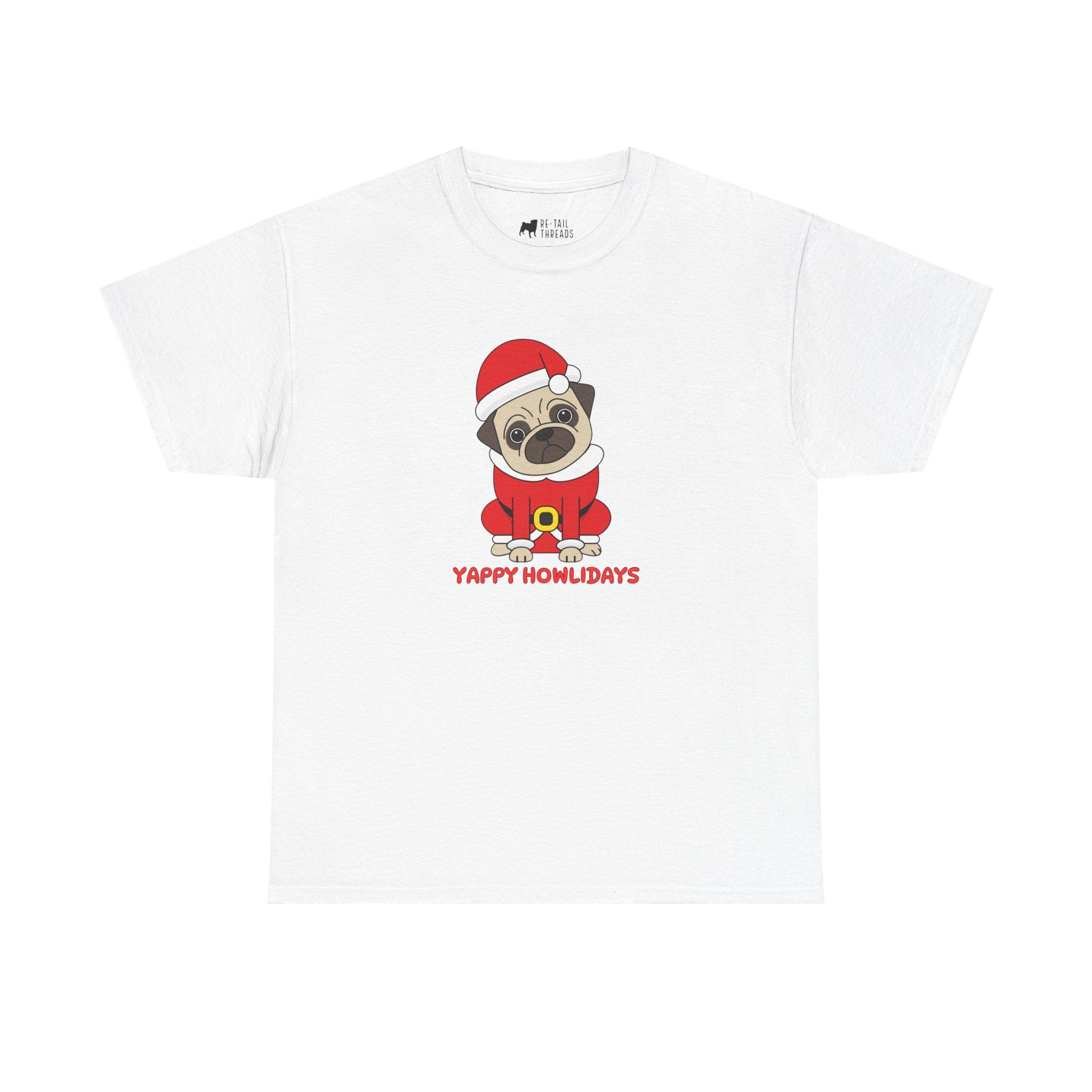 Christmas T-Shirt: Yappy Howlidays Pug