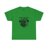 Pug T-Shirt: What The Pug