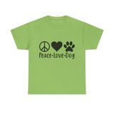 Dog T-Shirt: Peace Love Dog