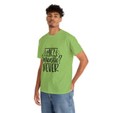 Funny T-Shirt: Me, Sarcastic / Never