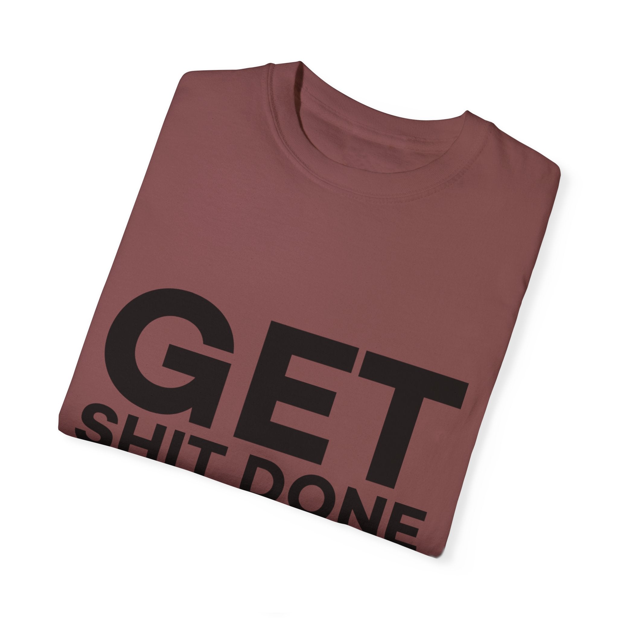 Funny T-Shirt: Get SH*T Done