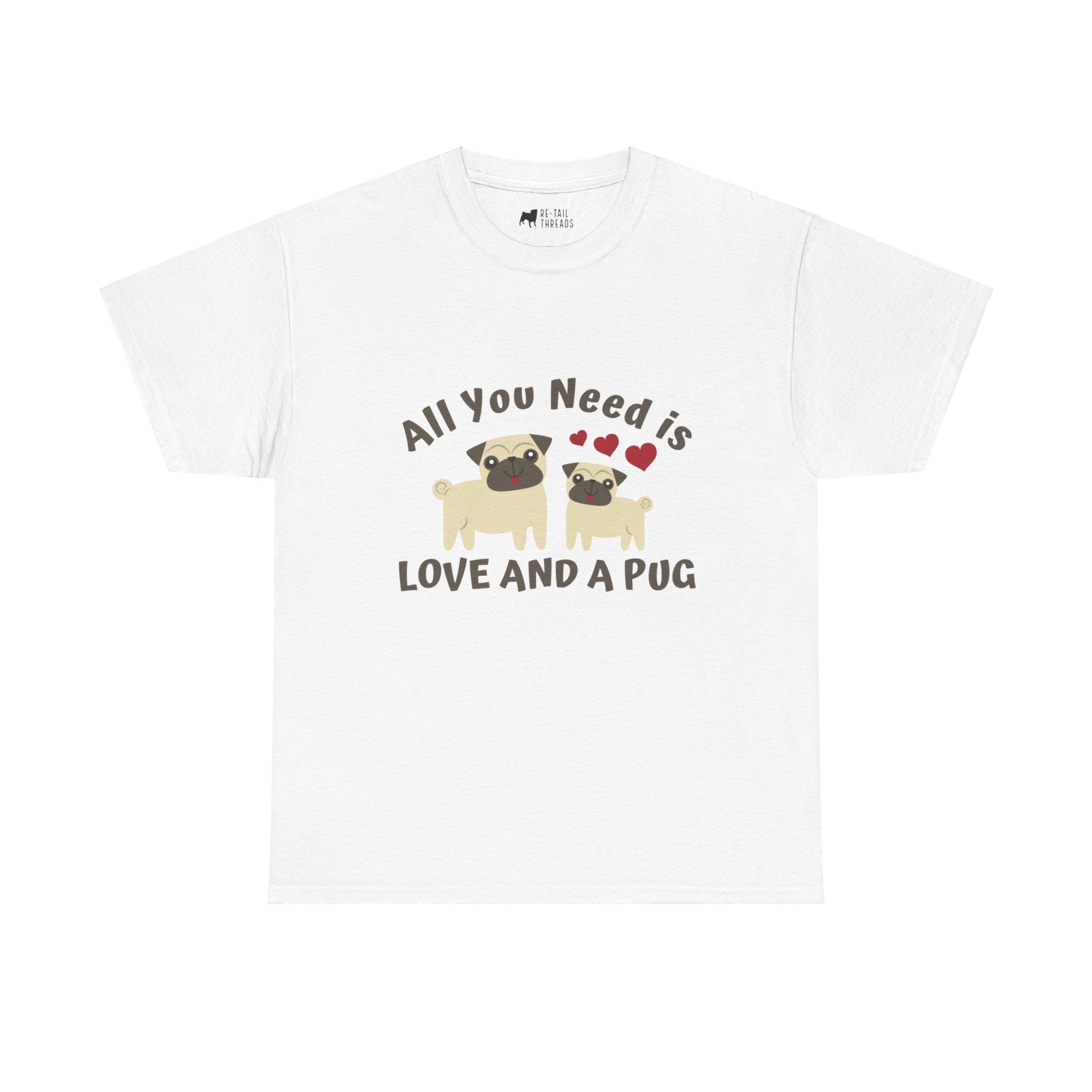 Pug T-Shirt: Love and a Pug