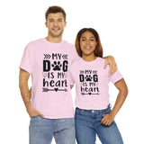 Dog T-Shirt: My Dog Is My Heart