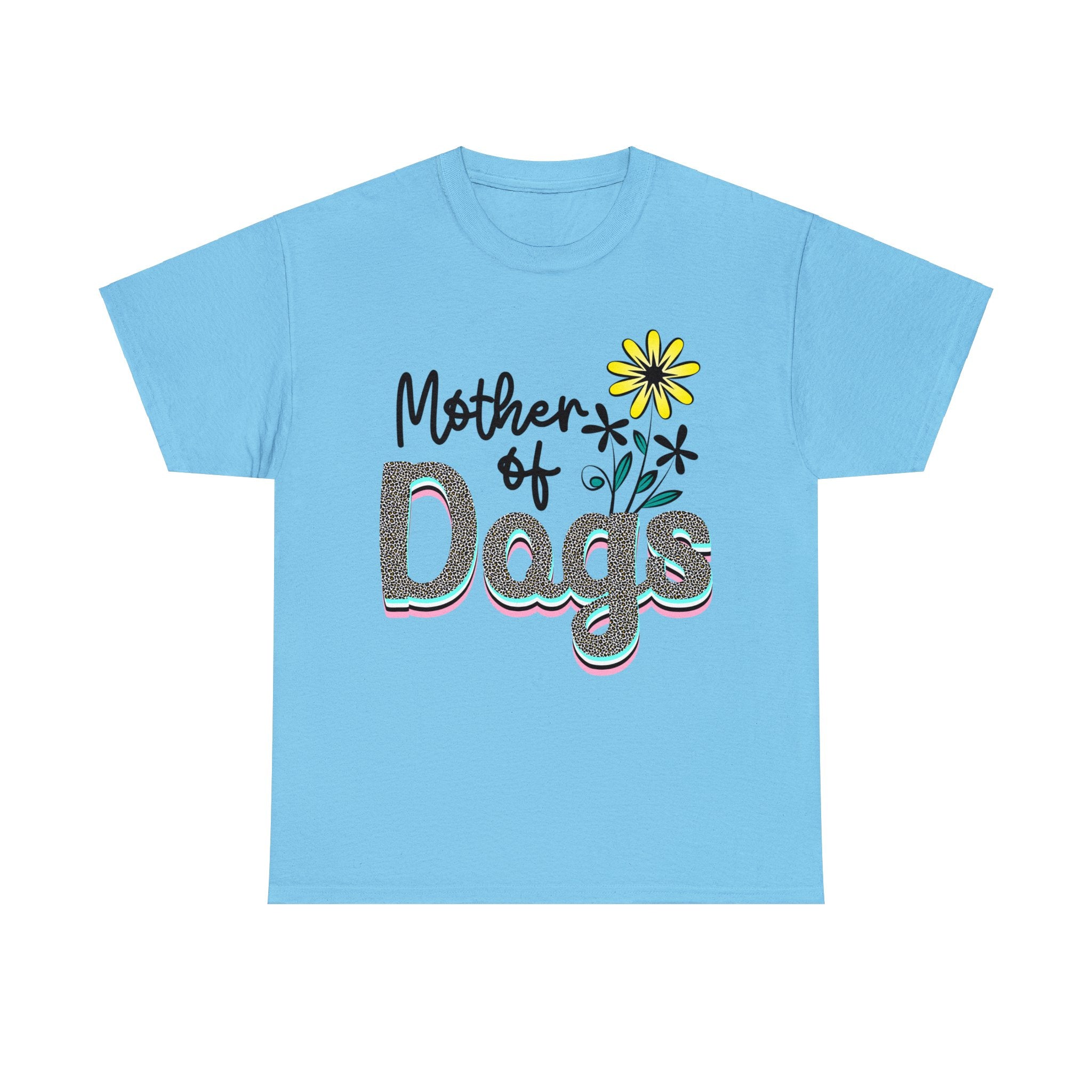 Dog T-Shirt: Mother of Dogs #2