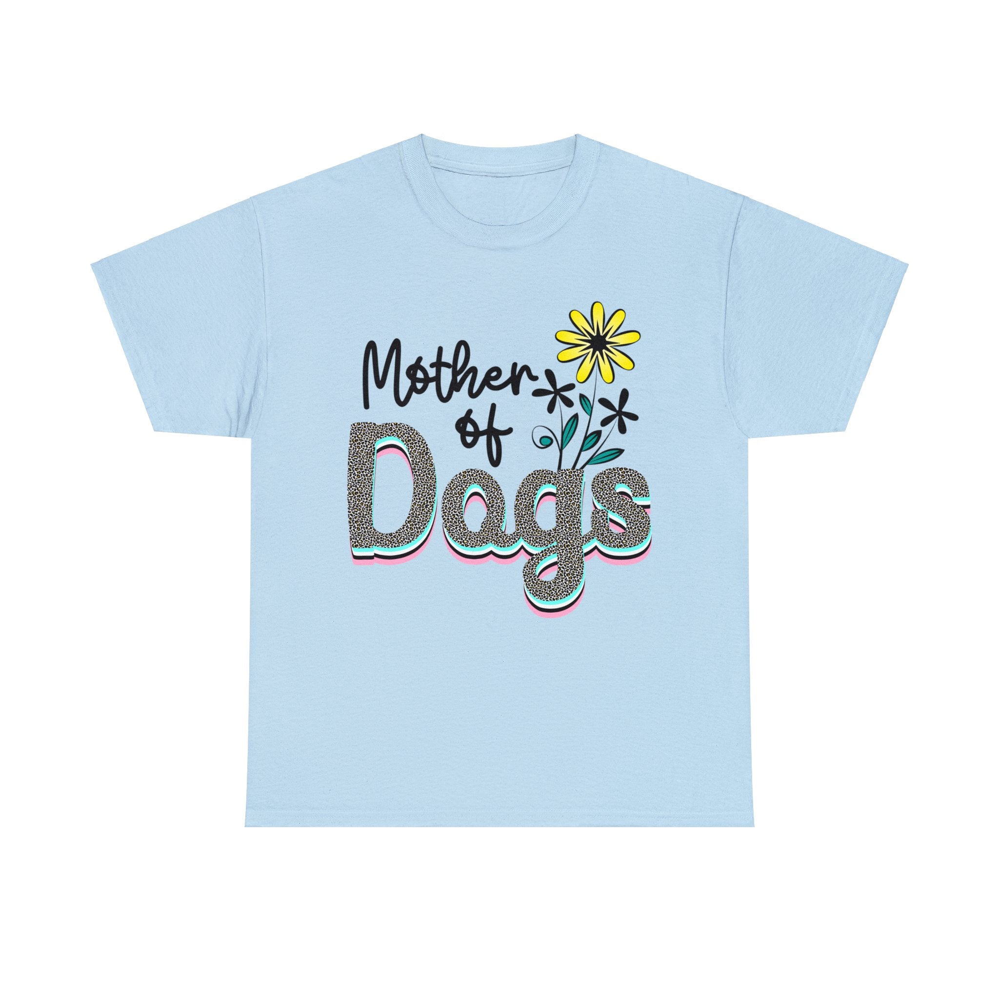 Dog T-Shirt: Mother of Dogs #2