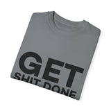 Funny T-Shirt: Get SH*T Done
