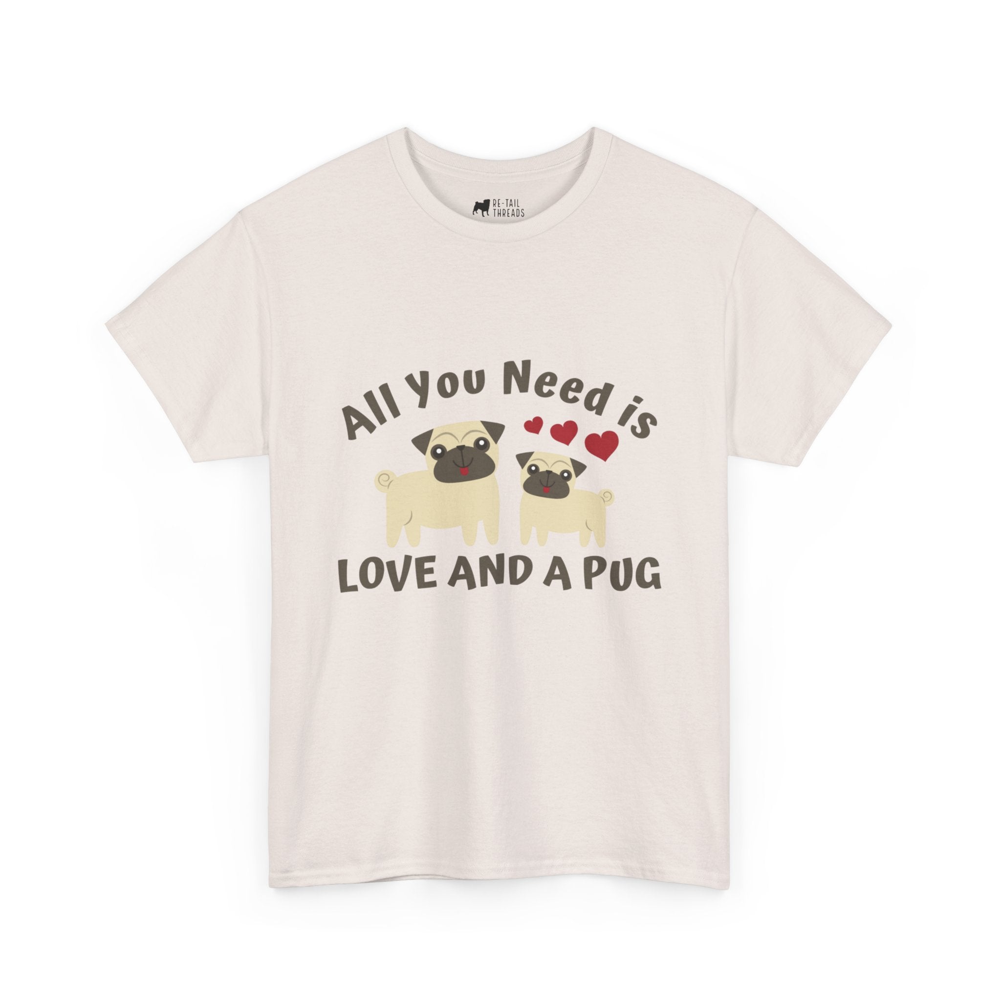 Pug T-Shirt: Love and a Pug