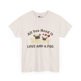 Pug T-Shirt: Love and a Pug