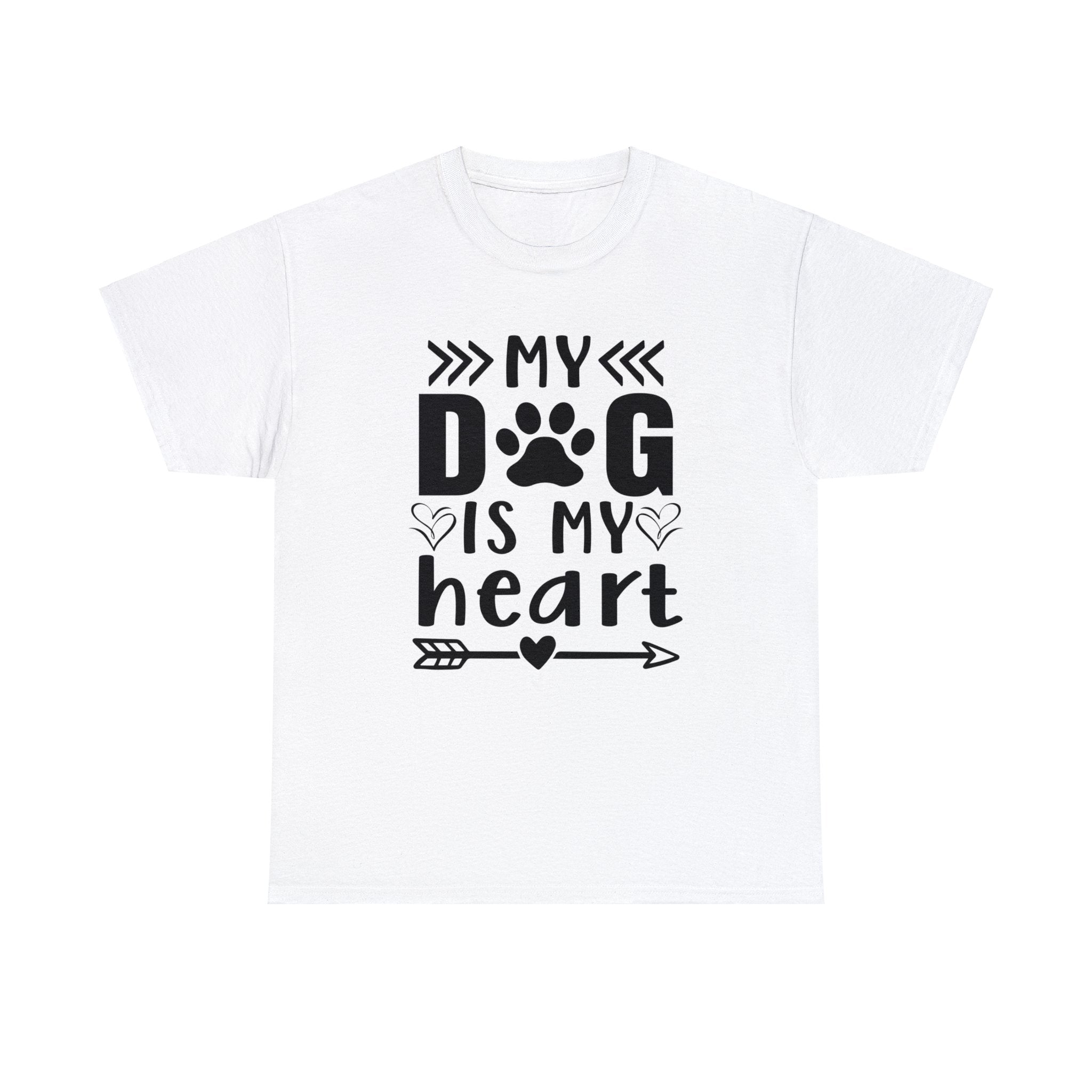 Dog T-Shirt: My Dog Is My Heart