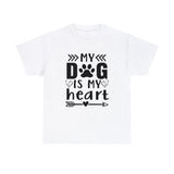 Dog T-Shirt: My Dog Is My Heart
