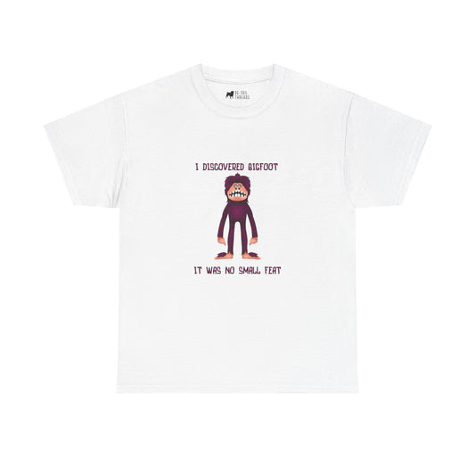 Funny T-Shirt: I Discovered Bigfoot