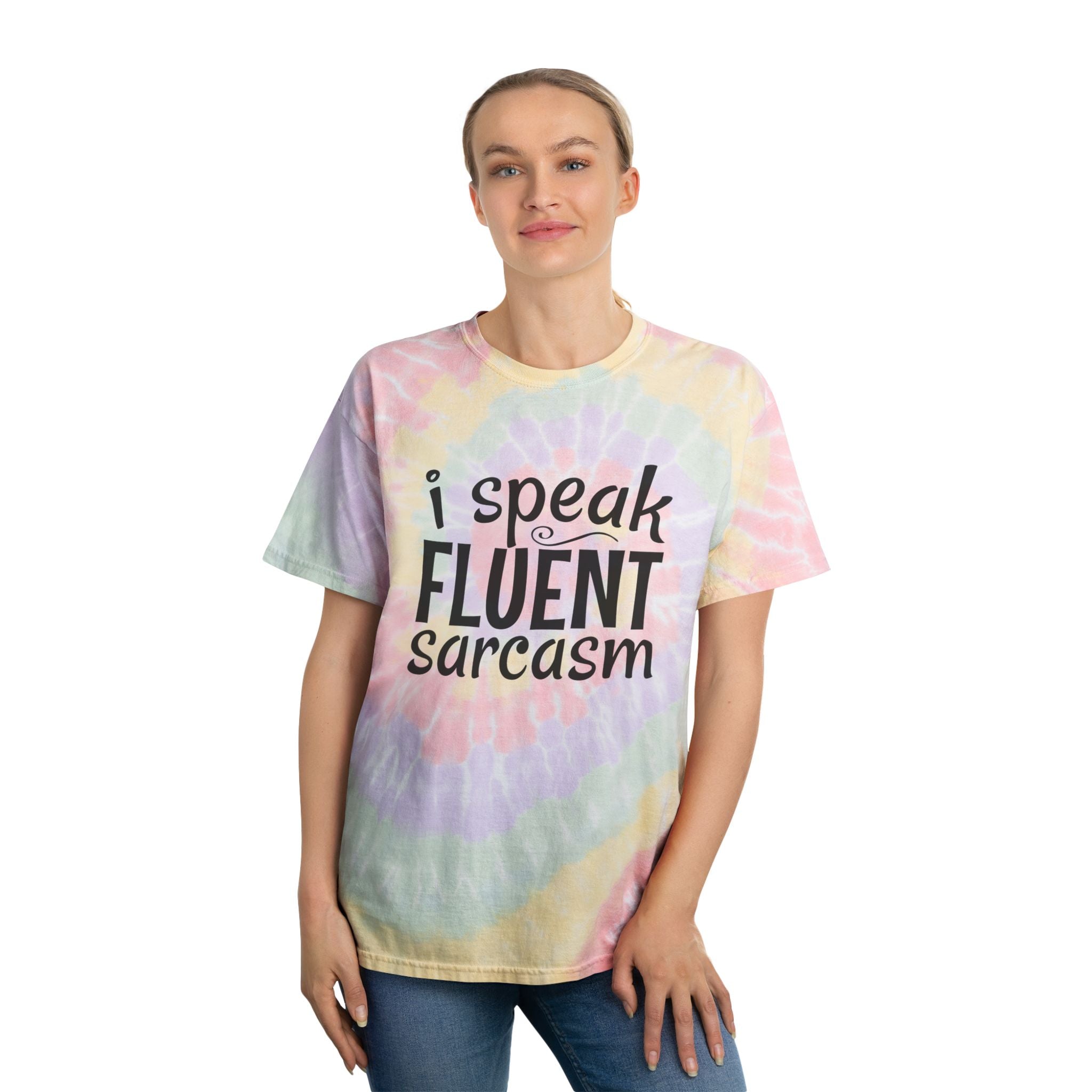 Funny T-Shirt: I Speak Fluent Sarcasm Tie-Dye