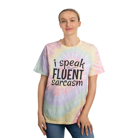 Funny T-Shirt: I Speak Fluent Sarcasm Tie-Dye