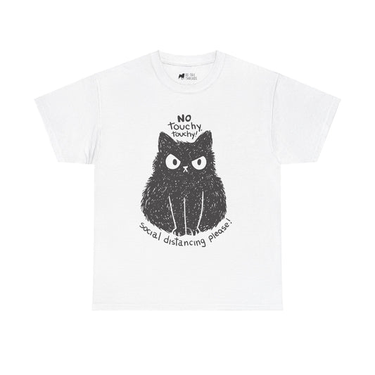 Cat T-Shirt: No Touchy No Touchy