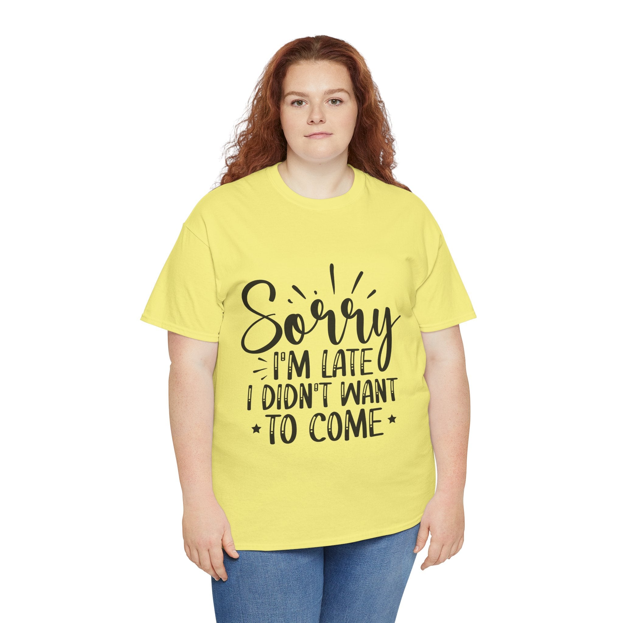 Funny T-Shirt: Sorry Late / Didn't Want to Come