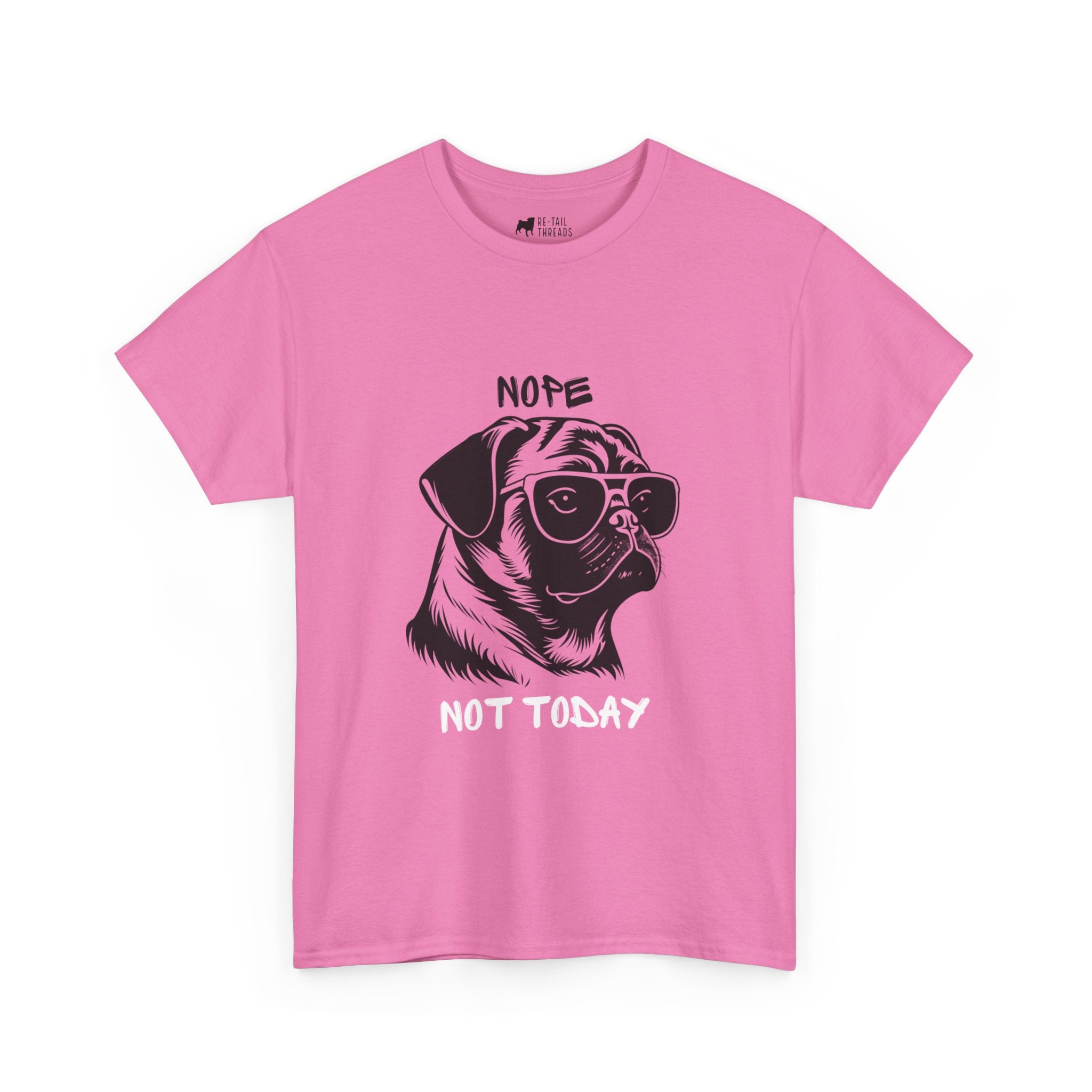 Pug T-Shirt: Pug Nope Not Today #1