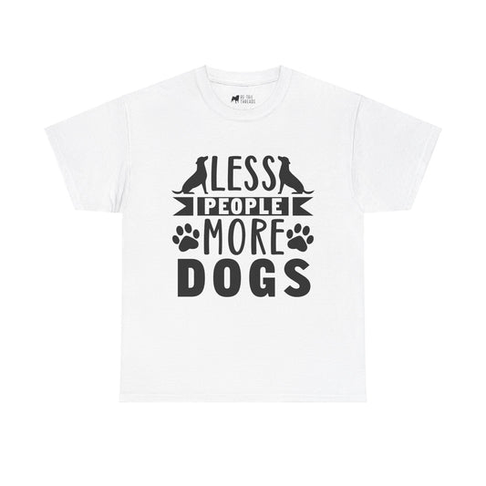 Dog T-Shirt: Less People More Dogs #3