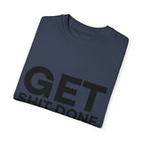 Funny T-Shirt: Get SH*T Done
