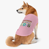 Pet Shirt: Happiness is Having a Dog