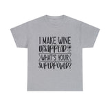 Funny T-Shirt: Wine / Super Power