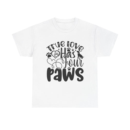 Pet Inspired T-Shirt: True Love Four Paws