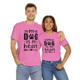 Dog T-Shirt: My Dog Is My Heart
