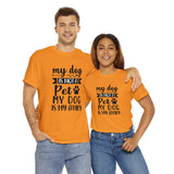Dog T-Shirt: My Dog Is Not A Pet My Dog Is Family #2