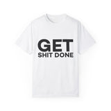 Funny T-Shirt: Get SH*T Done