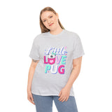 Pug T-Shirt: Little Love Pug