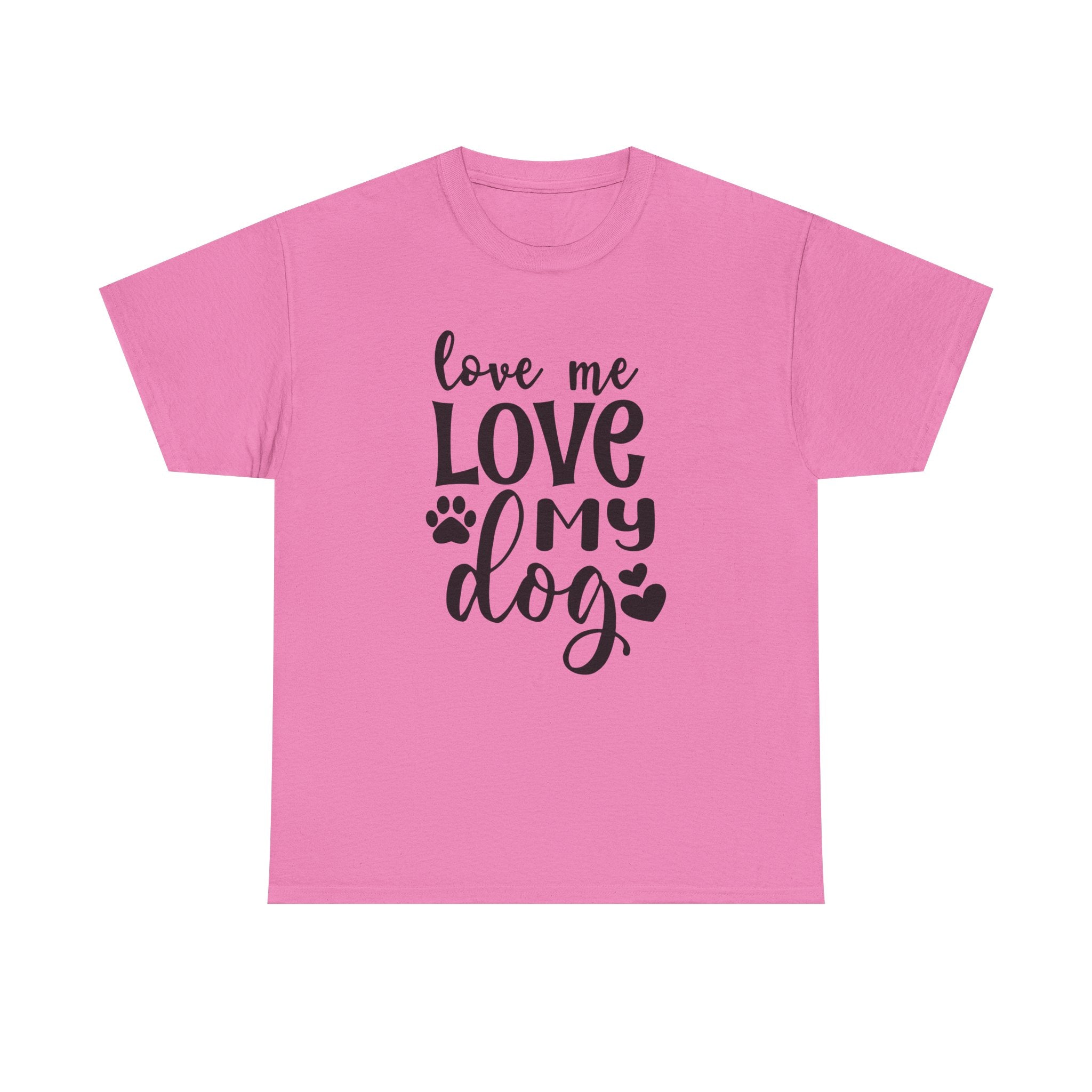Dog T-Shirt: Love Me Love My Dog